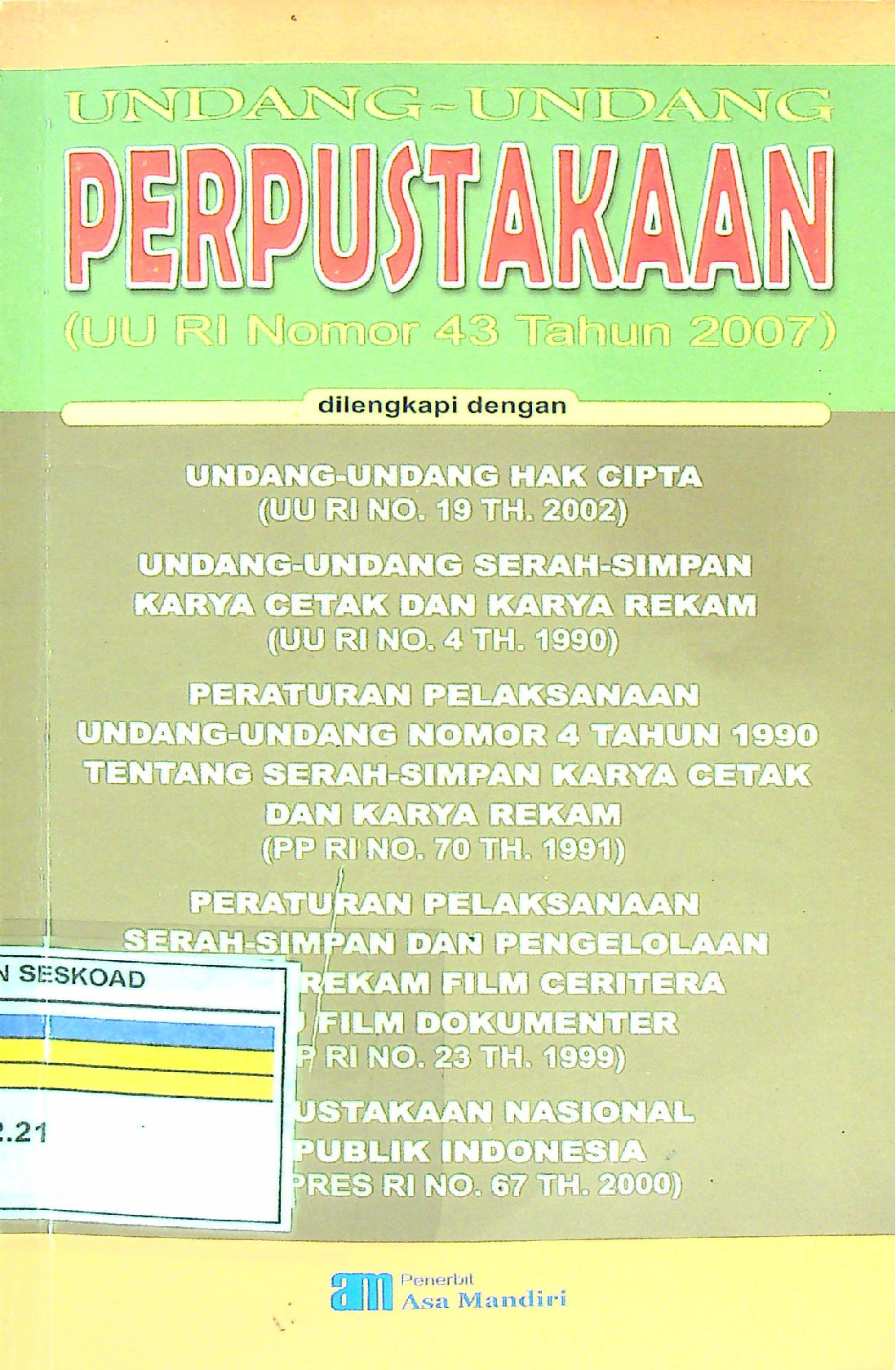 Undang-Undang Perpustakaan (Uu Ri Nomor 43 Tahun 2007)